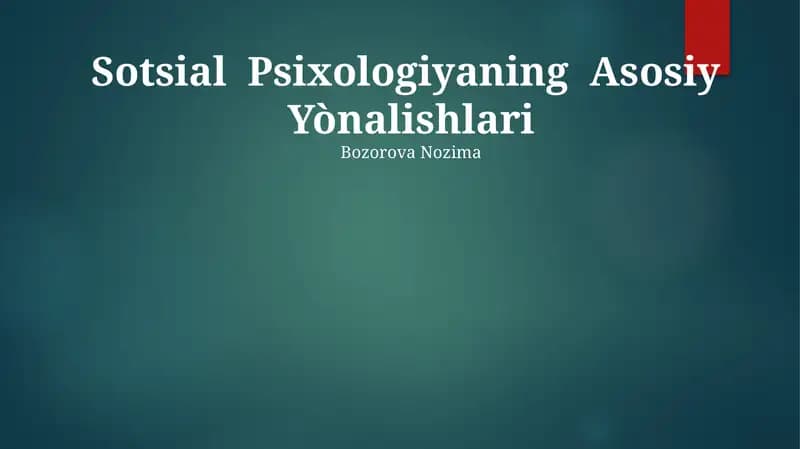 Sotsial Psixologiyaning Asosiy Yònalishlari