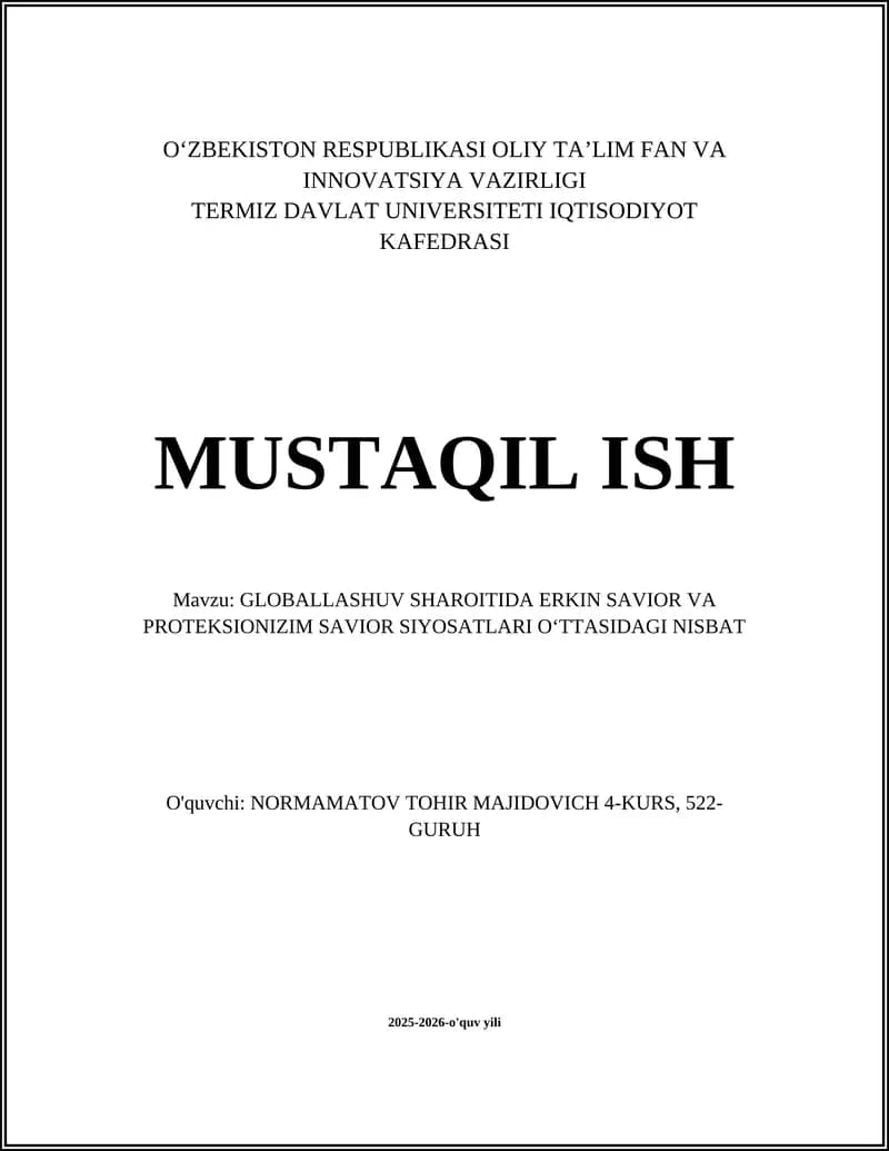 GLOBALLASHUV SHAROITIDA ERKIN SAVIOR VA PROTEKSIONIZIM SAVIOR SIYOSATLARI O‘TTASIDAGI NISBAT