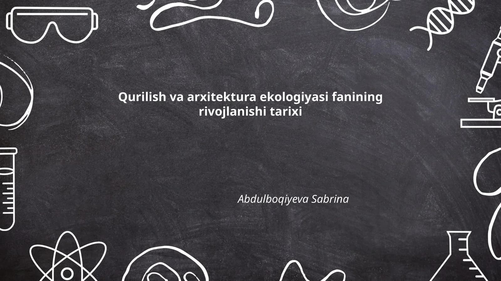 Qurilish va arxitektura ekologiyasi fanining rivojlanishi tarixi