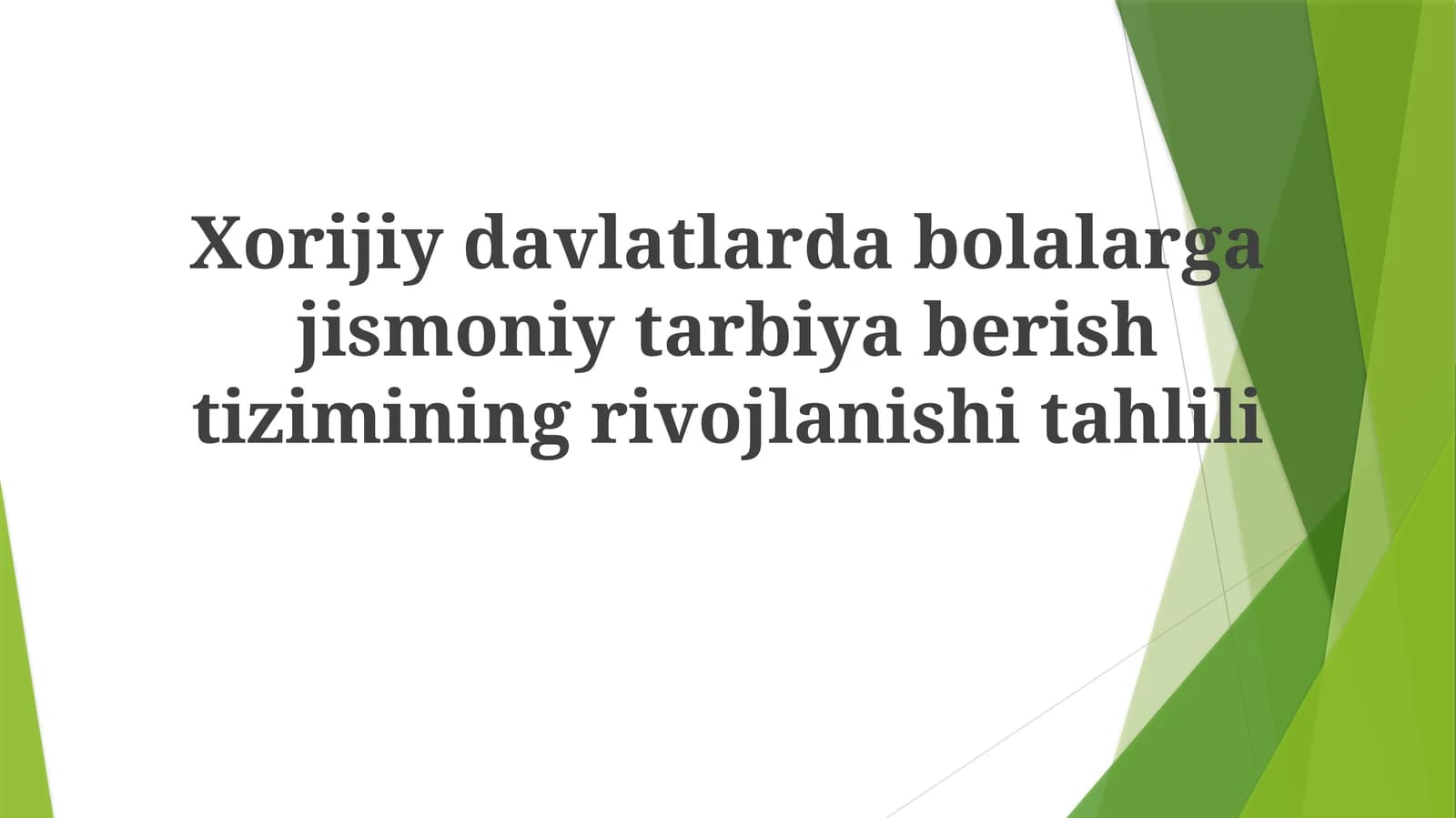 Xorijiy davlatlarda bolalar gajismoniy tarbiya berish tizimining rivojlanishi tahlili
