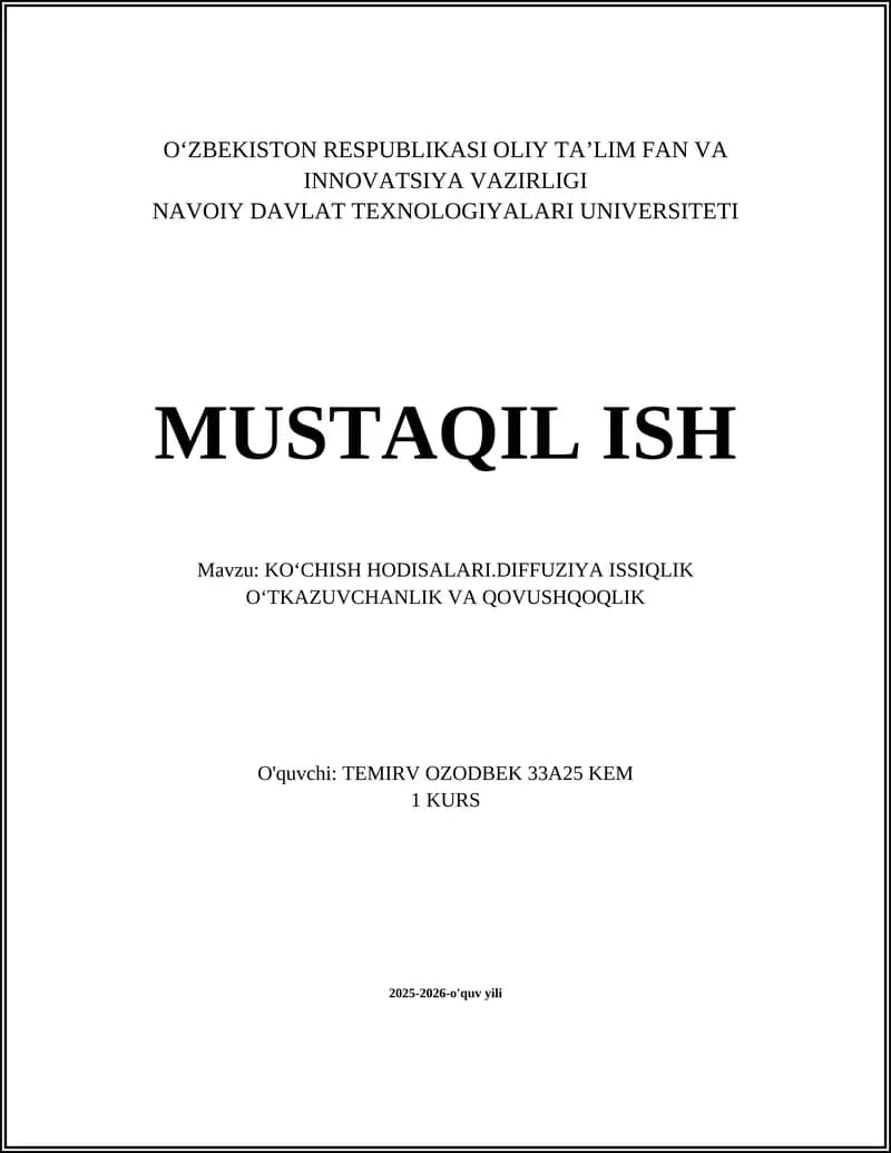 KOʻCHISH HODISALARI.DIFFUZIYA ISSIQLIK OʻTKAZUVCHANLIK VA QOVUSHQOQLIK