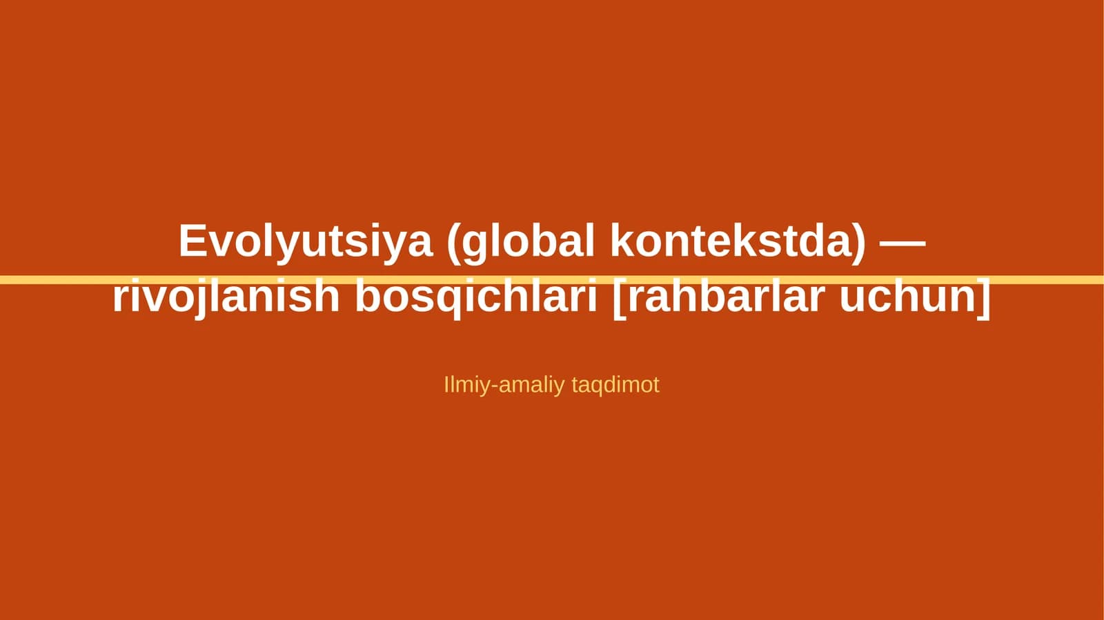 Evolyutsiya (global kontekstda) — rivojlanish bosqichlari [rahbarlar uchun]