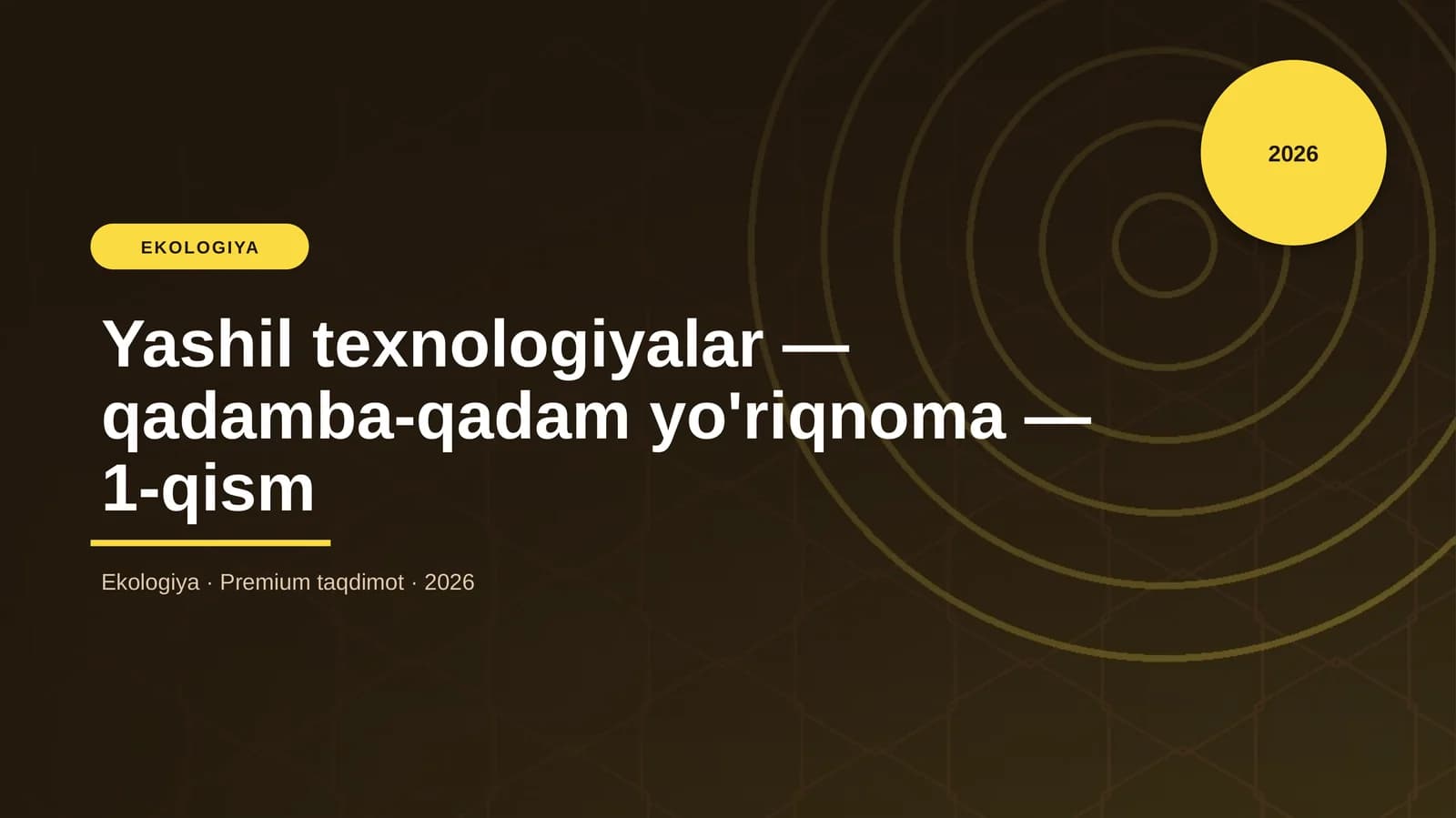 Yashil texnologiyalar — qadamba-qadam yo'riqnoma — 1-qism
