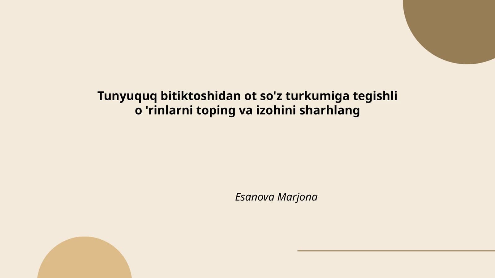 Tunyuquq bitiktoshidan ot so'z turkumiga tegishli o 'rinlarni toping va izohini sharhlang