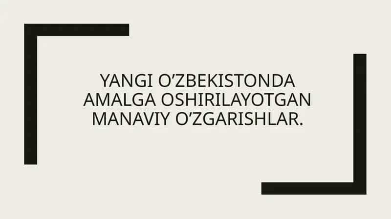 Yangi O'zbekistonda amalga oshirilayotgan manaviy o'zgarishlar