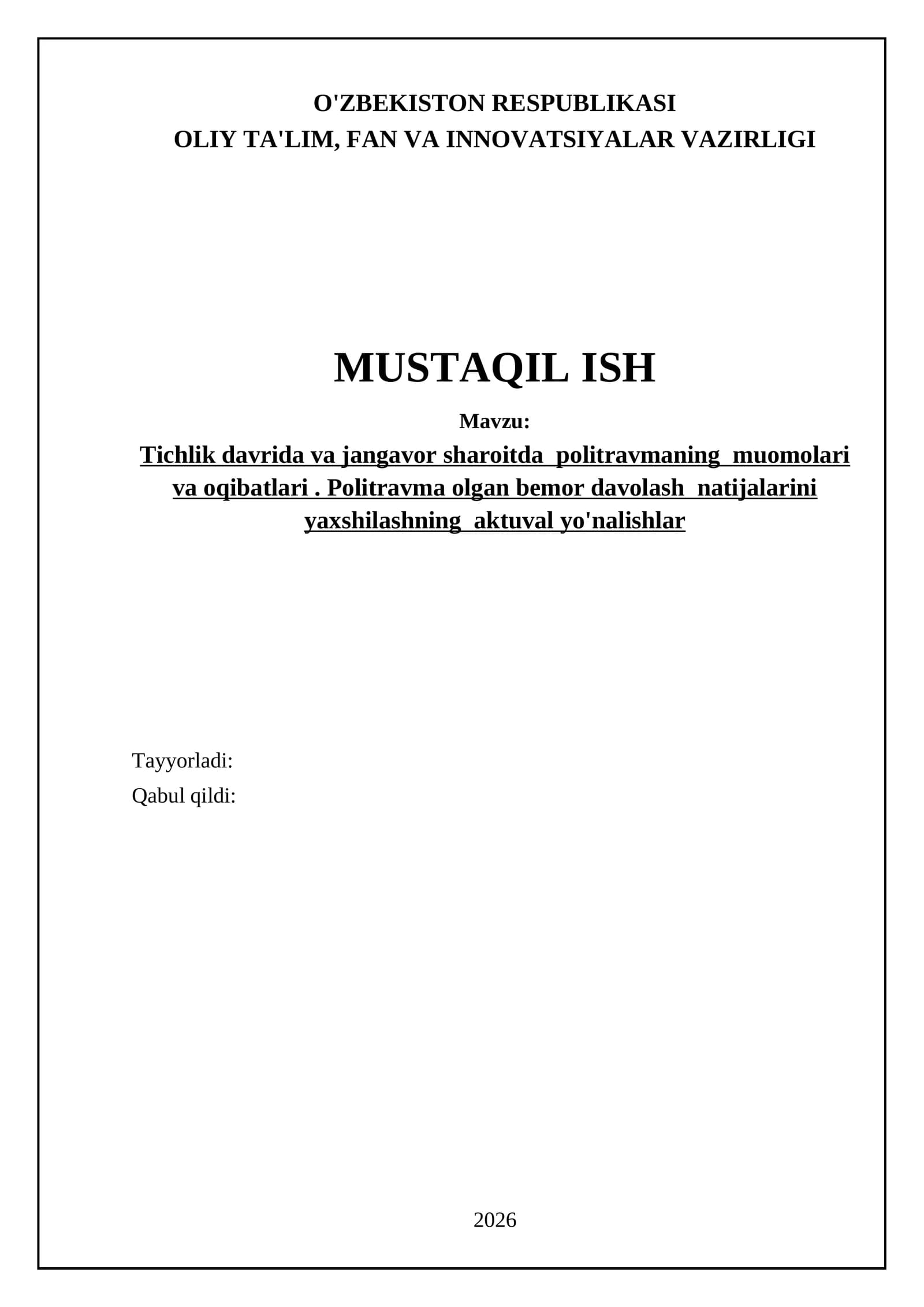 Tichlik davrida va jangavor sharoitda politravmaning muomolari va oqibatlari. Politravma olgan bemor davolash natijalarini yaxshilashning aktuval yo'nalishlar