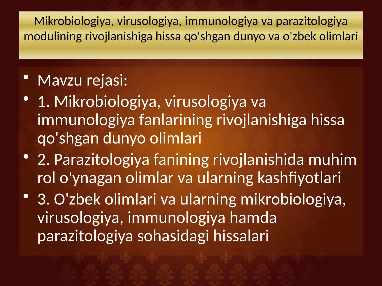 Mikrobiologiya, virusologiya, immunologiya va parazitologiya modulining rivojlanishiga hissa qo'shgan dunyo va o'zbek olimlari taqdimot