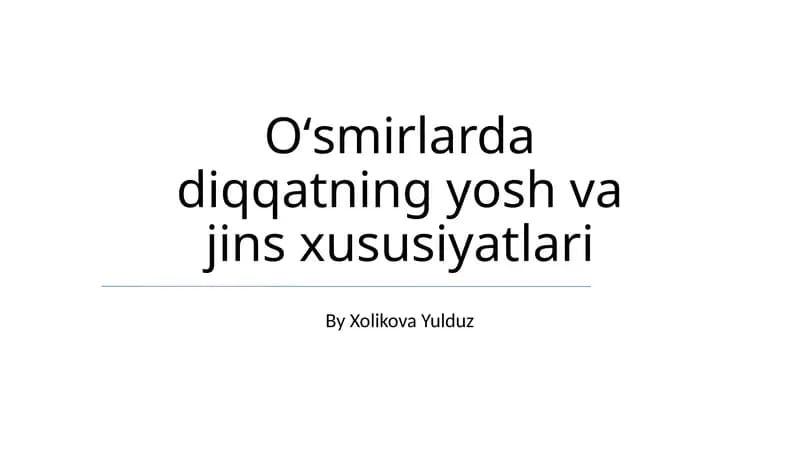 Oʻsmirlarda diqqatning yosh va jins xususiyatlari