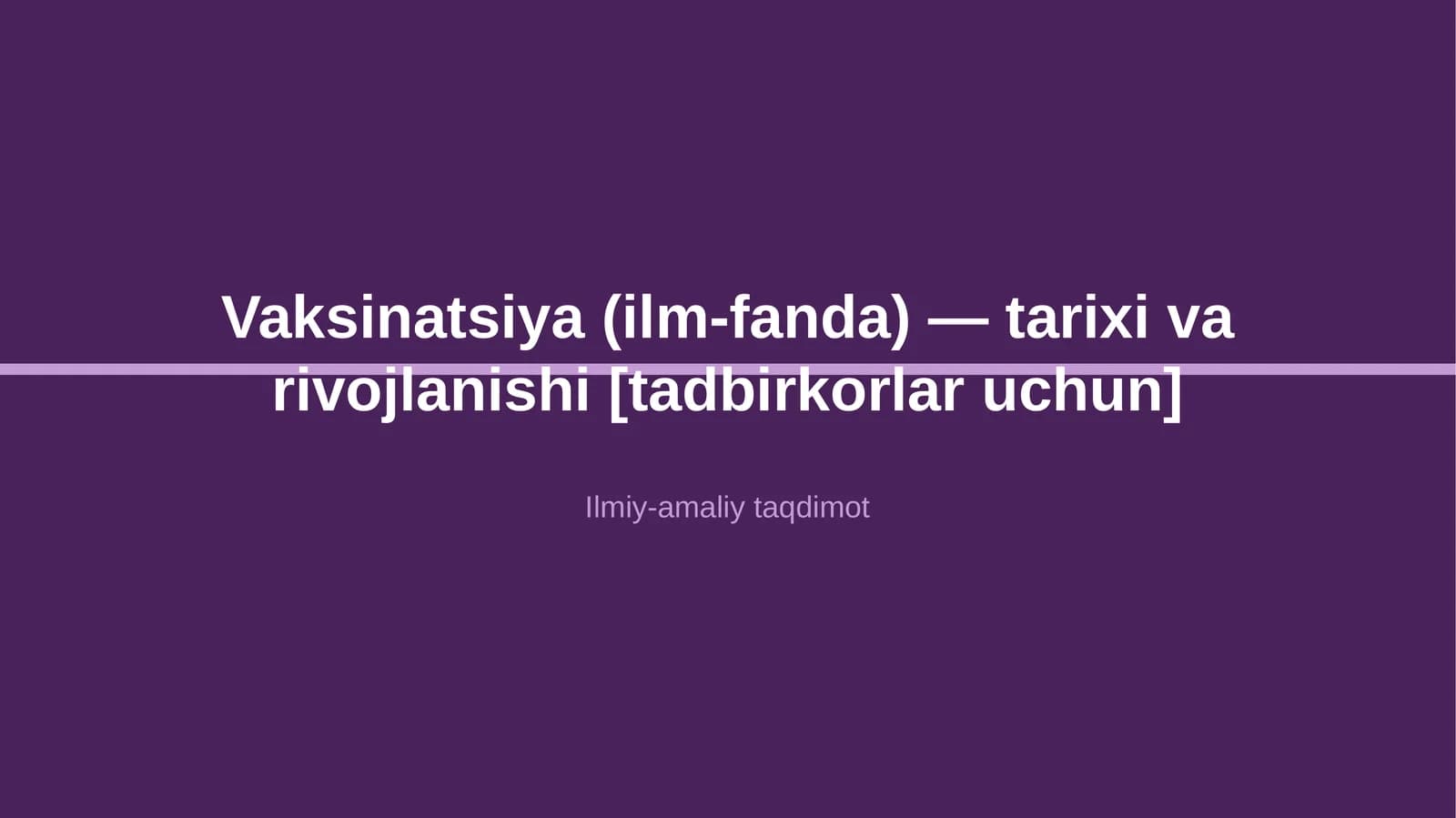 Vaksinatsiya (ilm-fanda) — tarixi va rivojlanishi [tadbirkorlar uchun]
