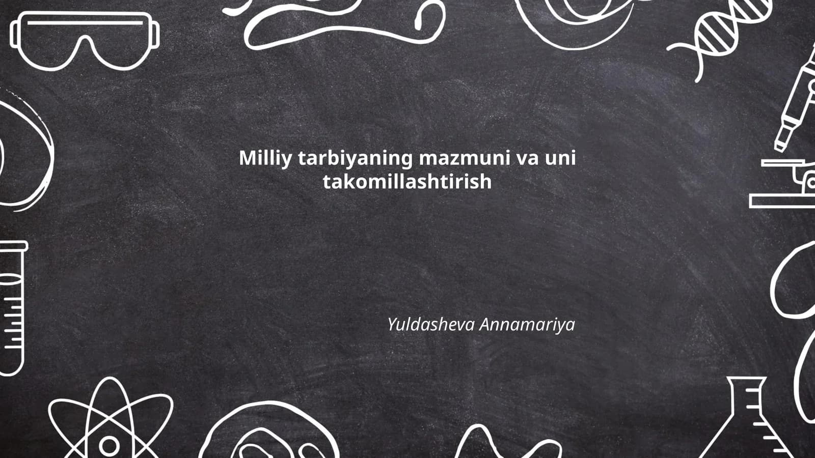 Milliy tarbiyaning mazmuni va uni takomillashtirish
