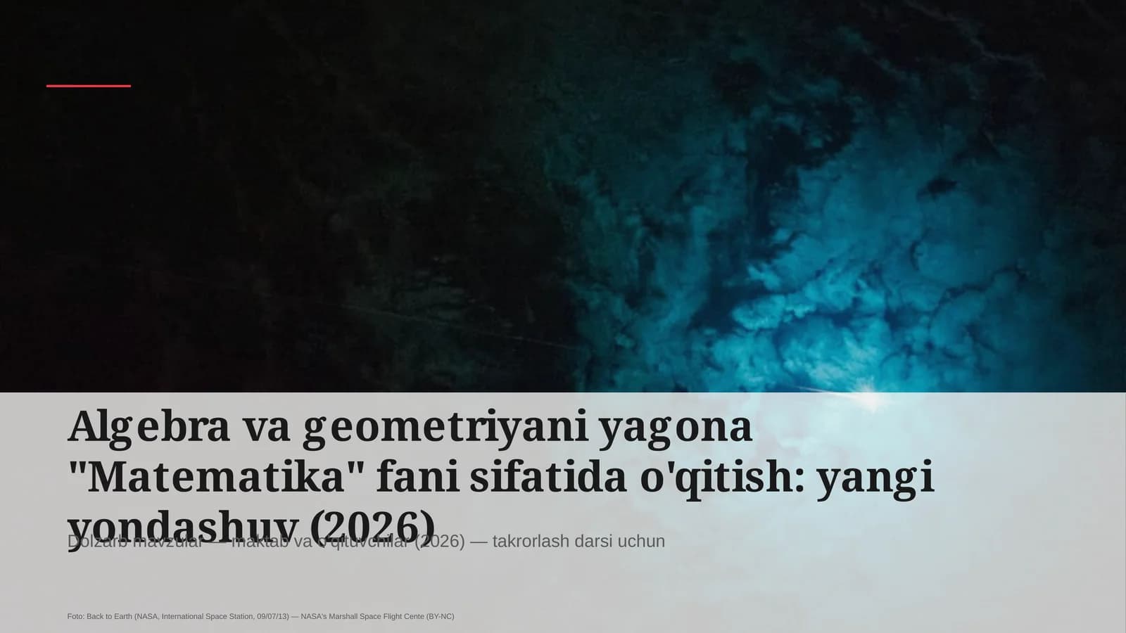 Algebra va geometriyani yagona "Matematika" fani sifatida o'qitish: yangi yondashuv