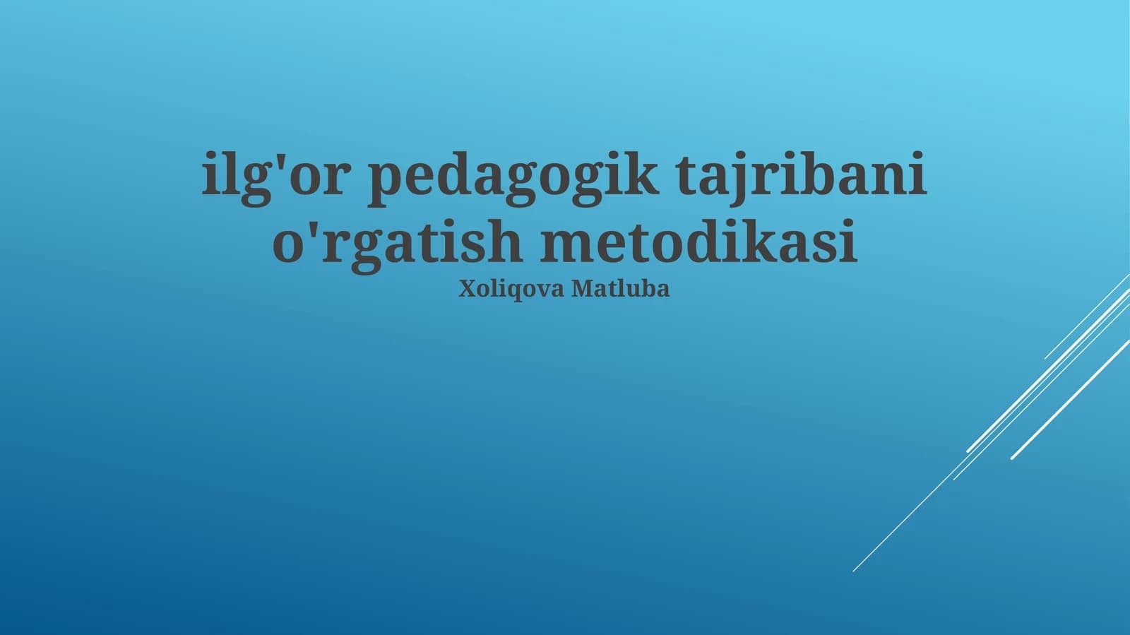 Ilg'or pedagogik tajribani o'rgatish metodikasi