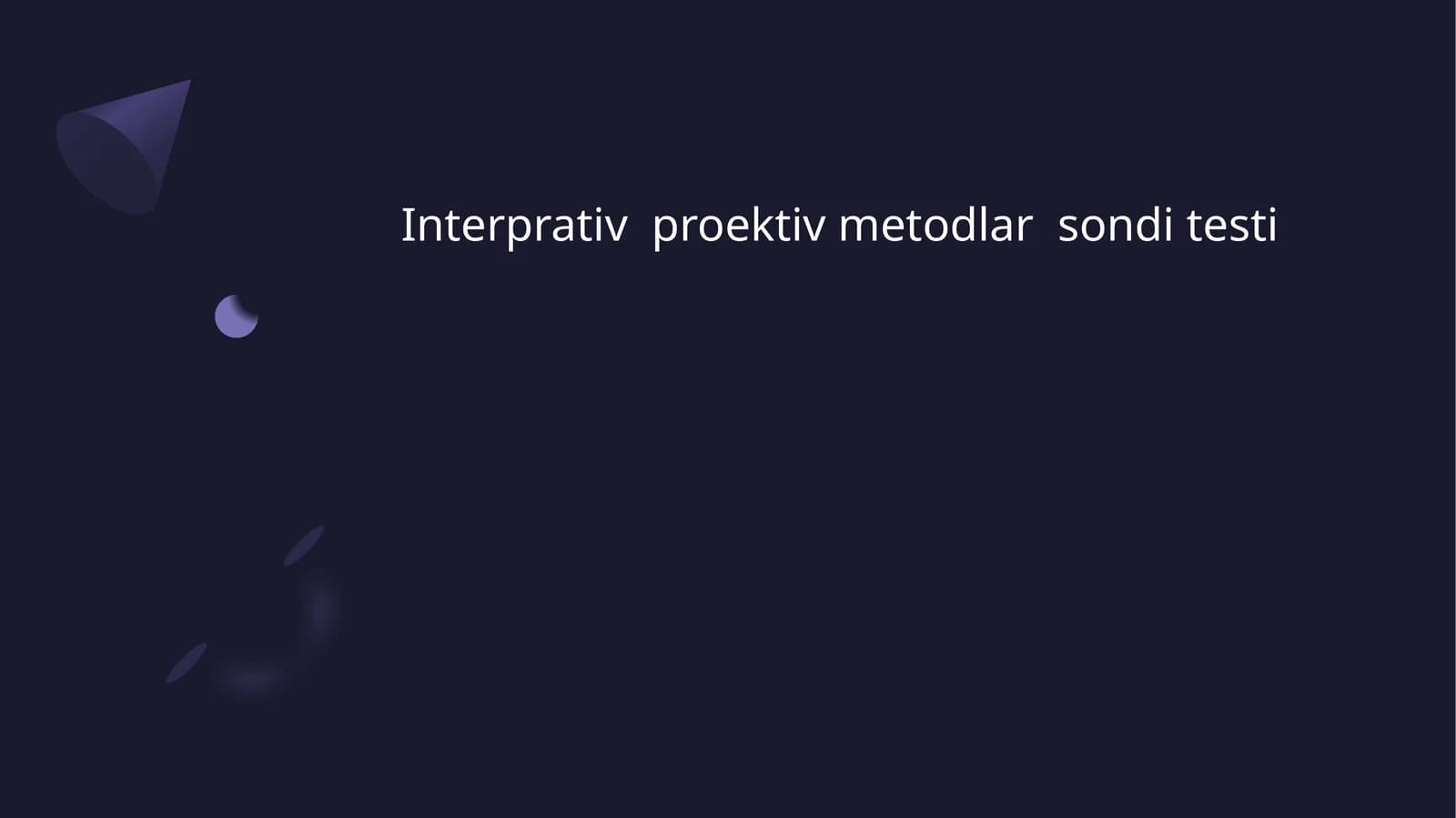 Interprativ  proektiv metodlar  sondi testi