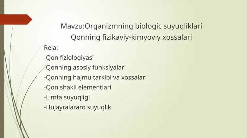 Organizmning biologic suyuqliklari  Qonning fizikaviy-kimyoviy xossalari
