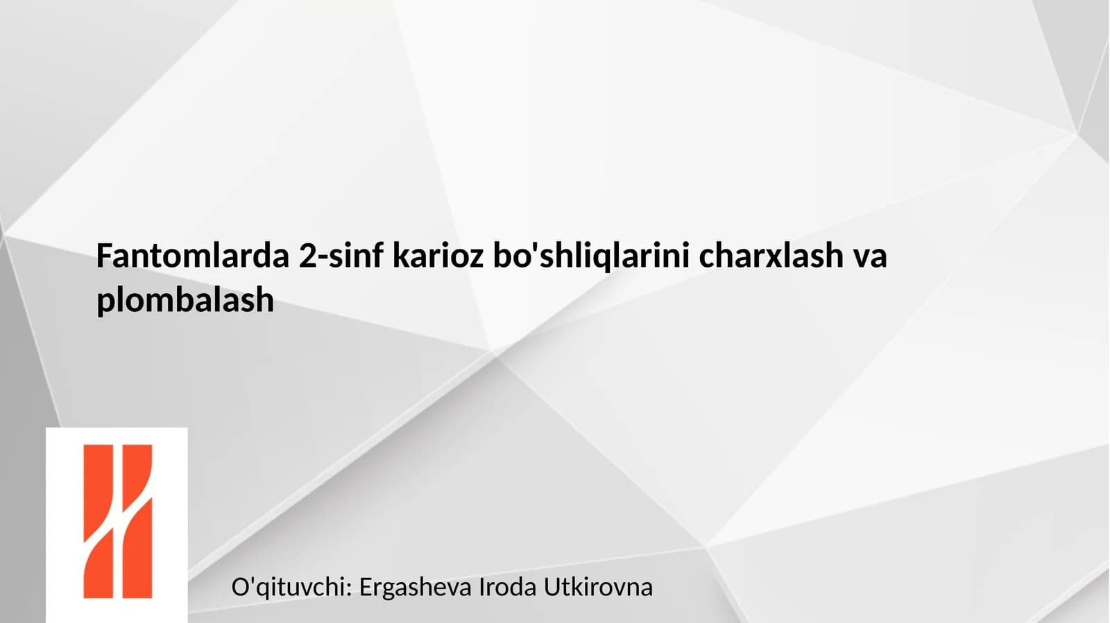 Fantomlarda 2-sinf karioz bo'shliqlarini charxlash va plombalash