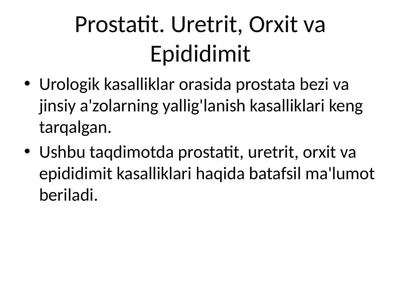Prostatit. Uretrit, Orxit va Epididimit