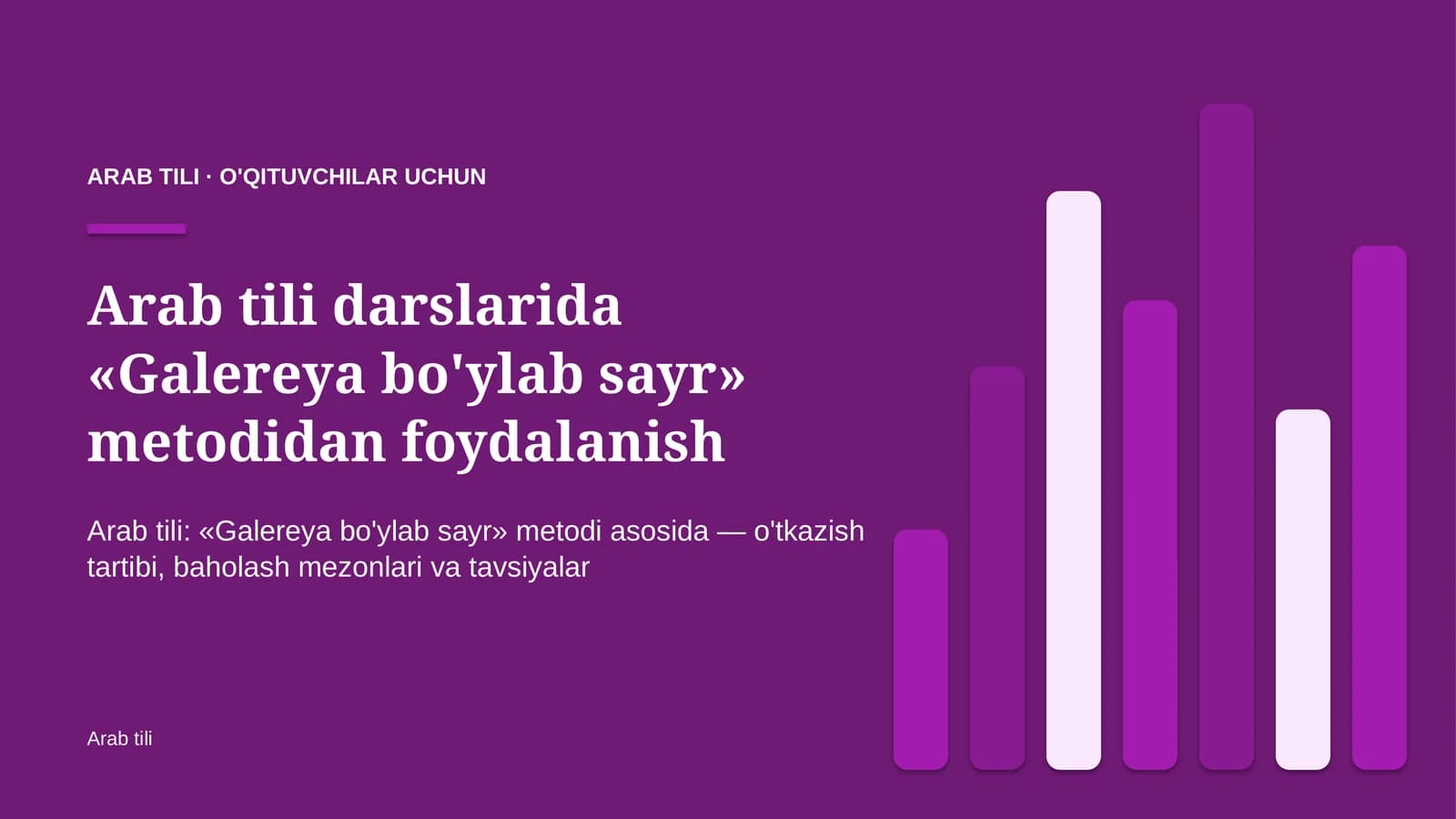 arab tili darslarida galereya bo'ylab sayr metodidan foydalanish 4742