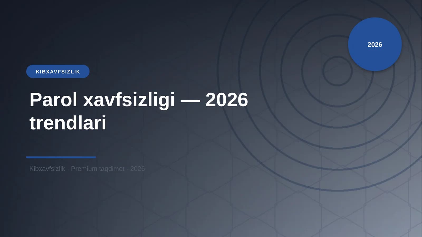 Parol xavfsizligi — 2026 trendlari