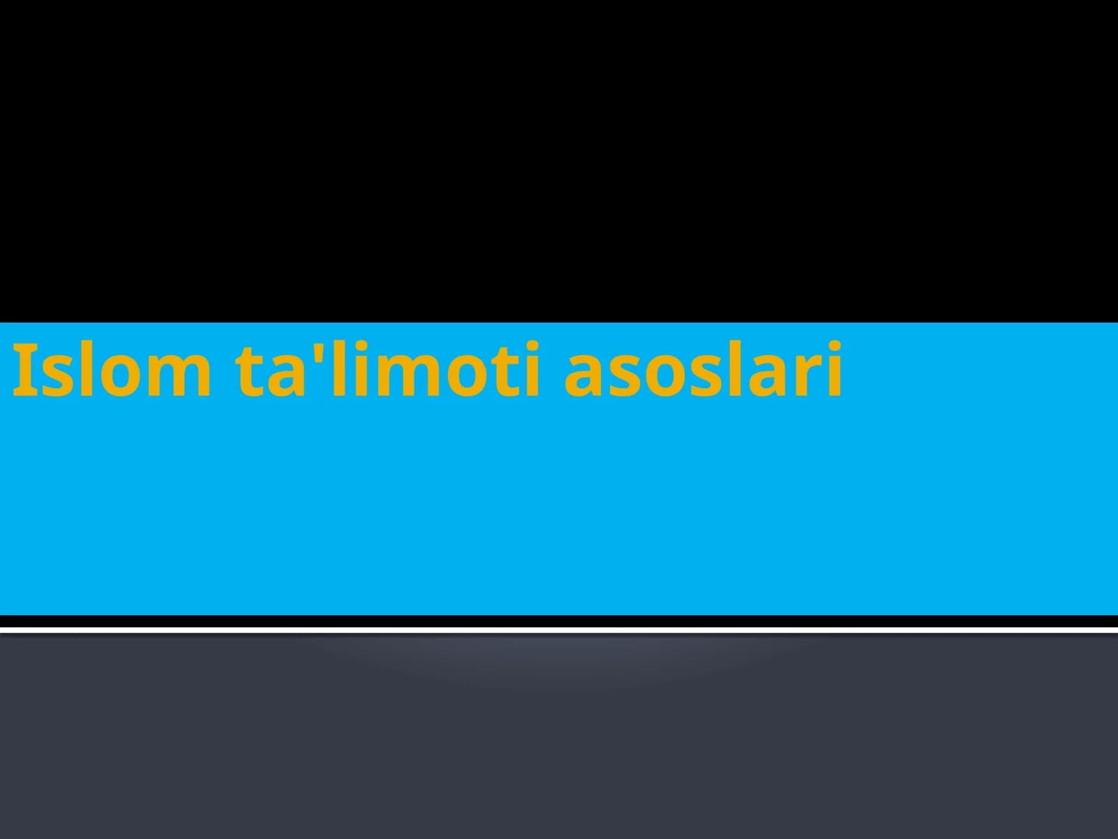 Islom ta'limoti asoslari