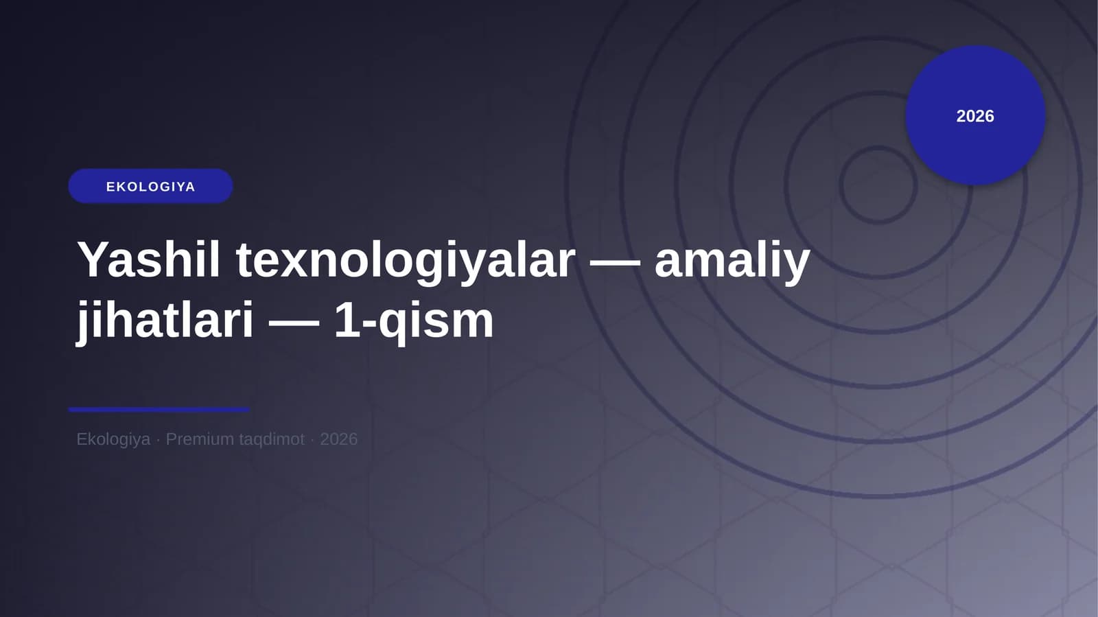 Yashil texnologiyalar — amaliy jihatlari — 1-qism