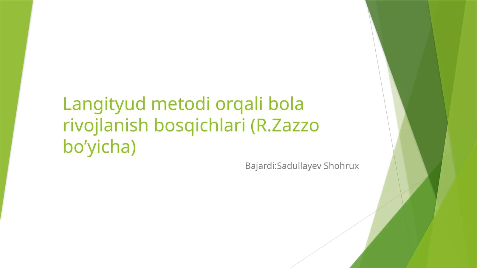 Langityud metodi orqali bolarivojlanish bosqichlari(R.Zazzobo’yicha)