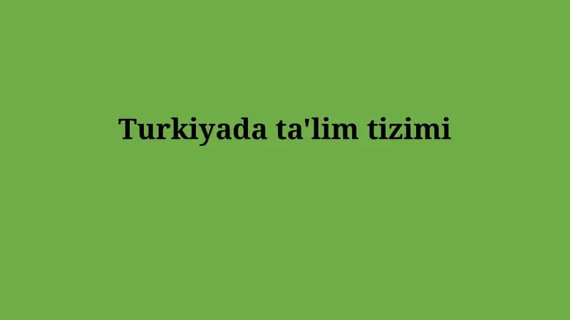 Turkiya ta'lim tizimi