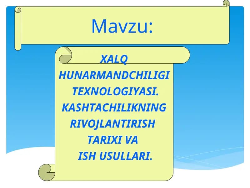XALQ HUNARMANDCHILIGI TEXNOLOGIYASI