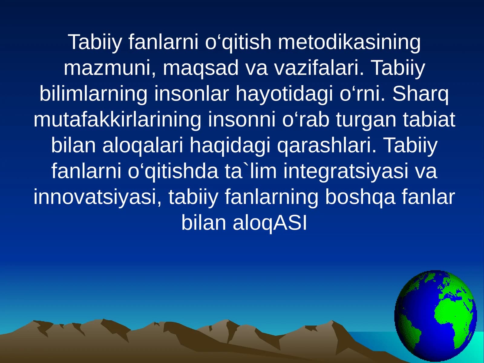 Tabiiy fanlarni o‘qitish metodikasining mazmuni, maqsad va vazifalari