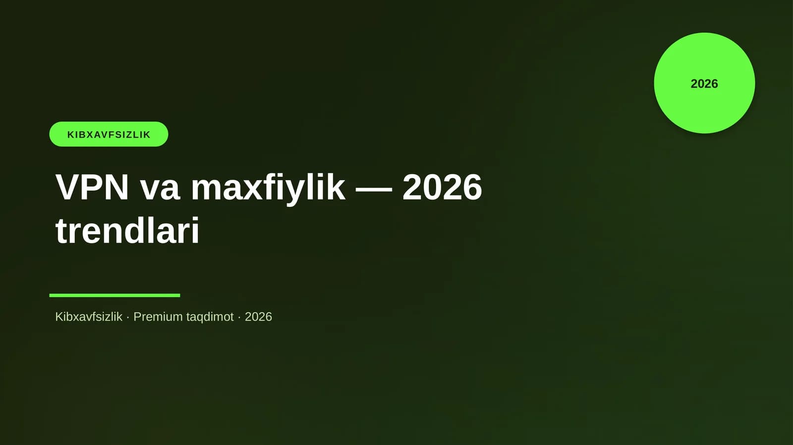 VPN va maxfiylik — 2026 trendlari