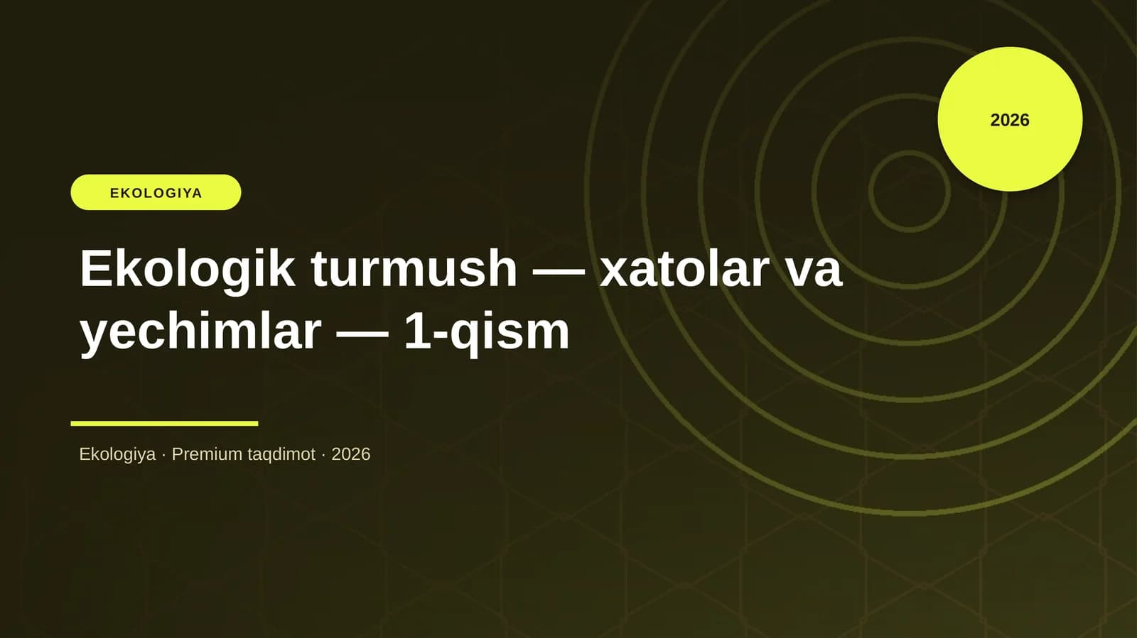 Ekologik turmush — xatolar va yechimlar — 1-qism