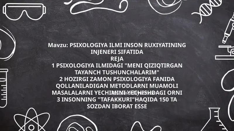 PSIXOLOGIYA ILMI INSON RUXIYATINING INJENERI SIFATIDA