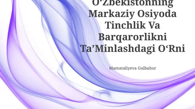 OʻZbekistonning Markaziy Osiyoda Tinchlik Va Barqarorlikni TaʼMinlashdagi OʻRni