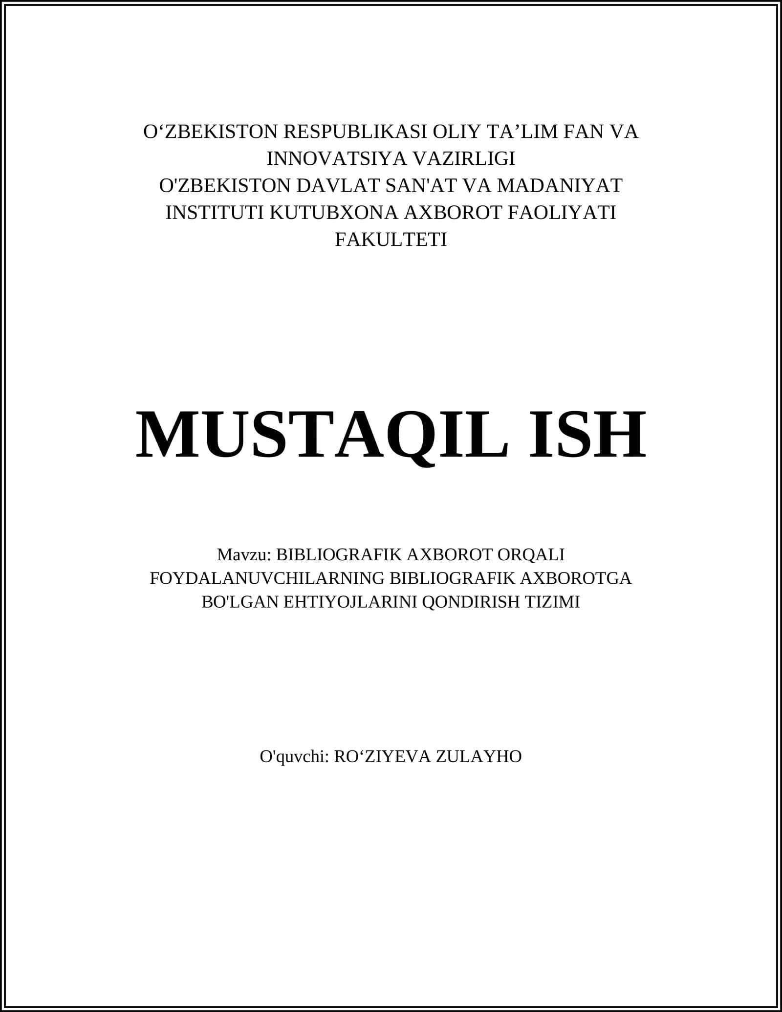 BIBLIOGRAFIK AXBOROT ORQALI FOYDALANUVCHILARNING BIBLIOGRAFIK AXBOROTGA BO'LGAN EHTIYOJLARINI QONDIRISH TIZIMI