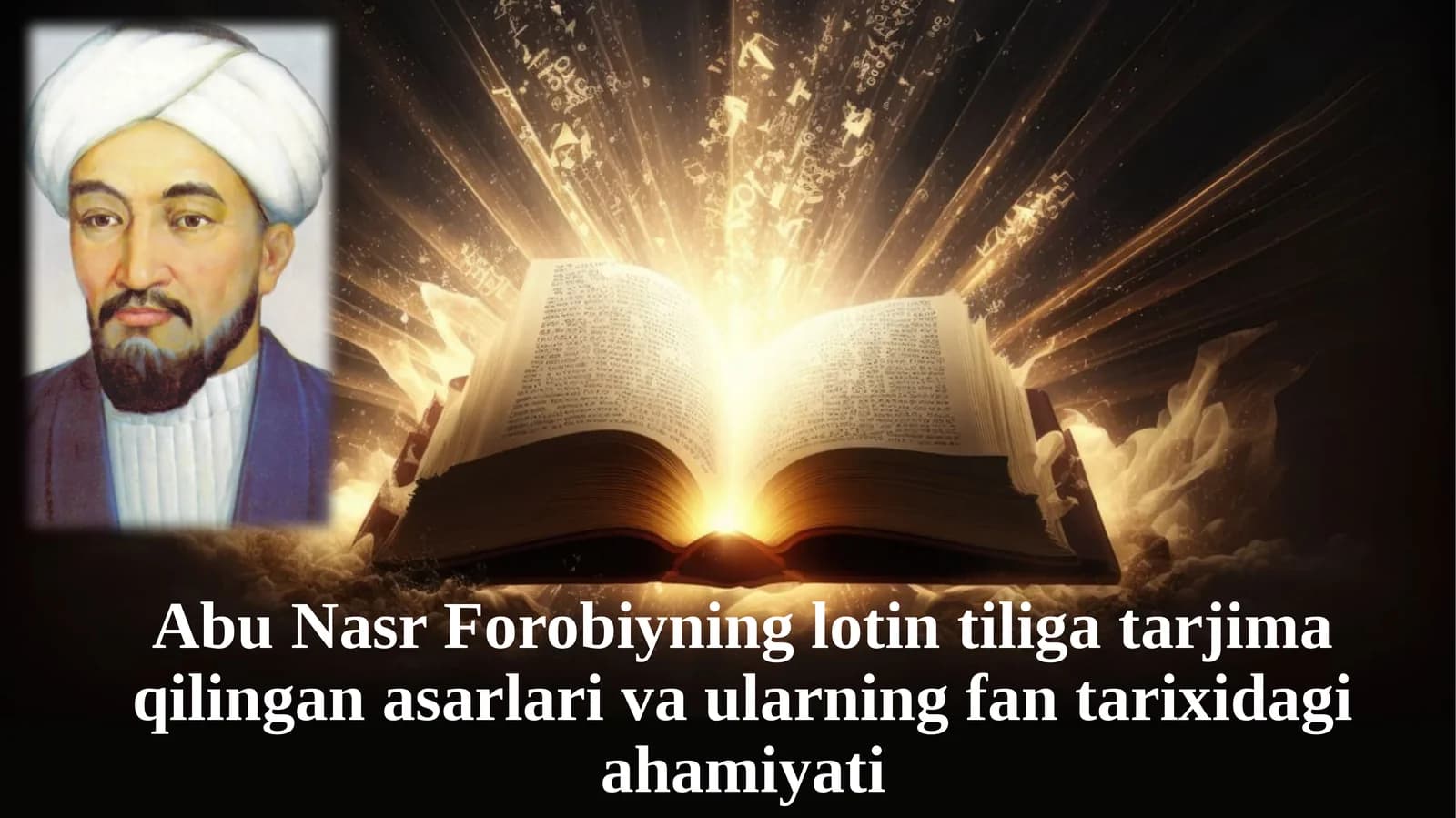 Abu Nasr Forobiyning lotin tiliga tarjima qilingan asarlari va ularning fan tarixidagi