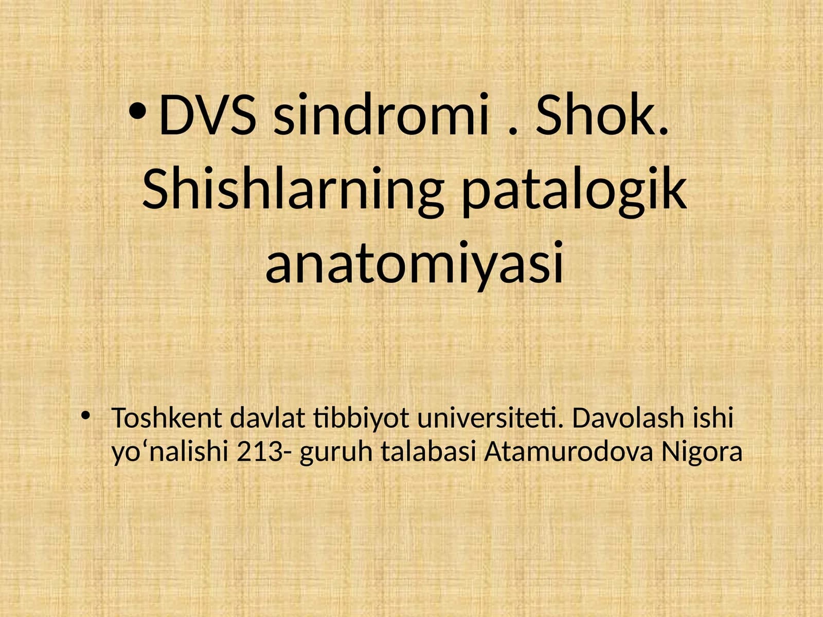 DVS sindromi . Shok. Shishlarning patalogik anatomiyasi