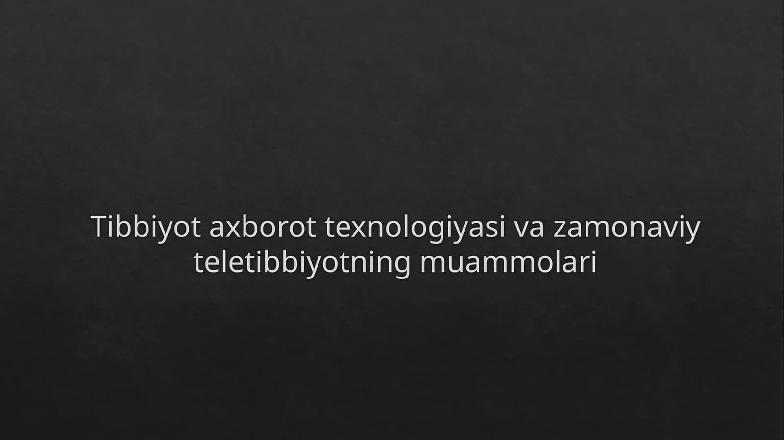Tibbiyot axborot texnologiyasi va zamonaviy teletibbiyotning muammolari