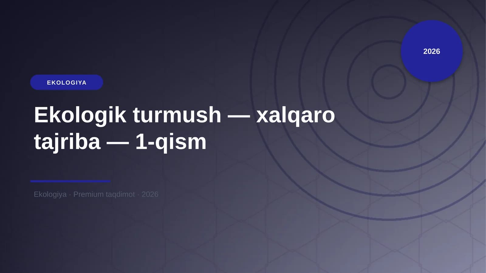 Ekologik turmush — xalqaro tajriba — 1-qism
