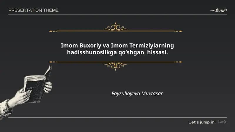 Imom Buxoriy va Imom Termiziylarning hadisshunoslikga qoʻshgan hissasi