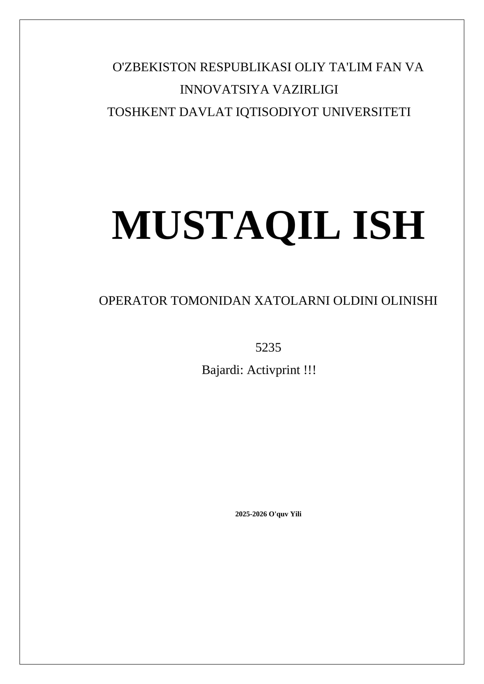 MUSTAQIL ISH OPERATOR TOMONIDAN XATOLARNI OLDINI OLINISHI