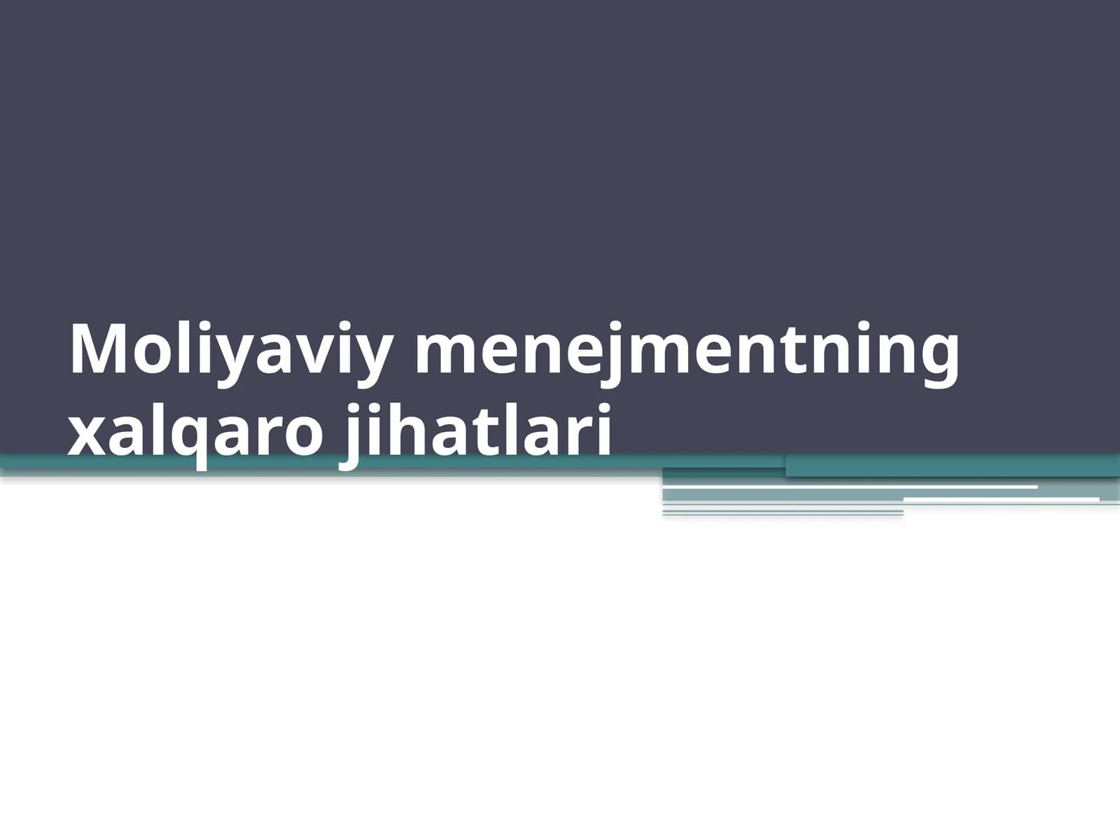 Moliyaviy menejmentning xalqaro jihatlari
