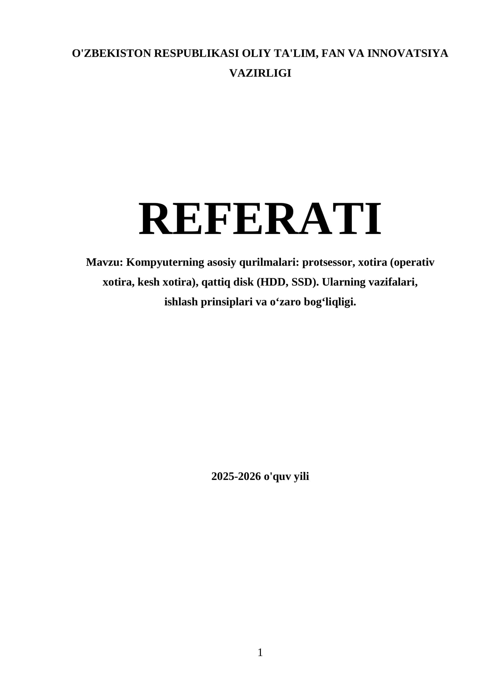 Kompyuterning asosiy qurilmalari: protsessor, xotira (operativ xotira, kesh xotira), qattiq disk (HDD, SSD)