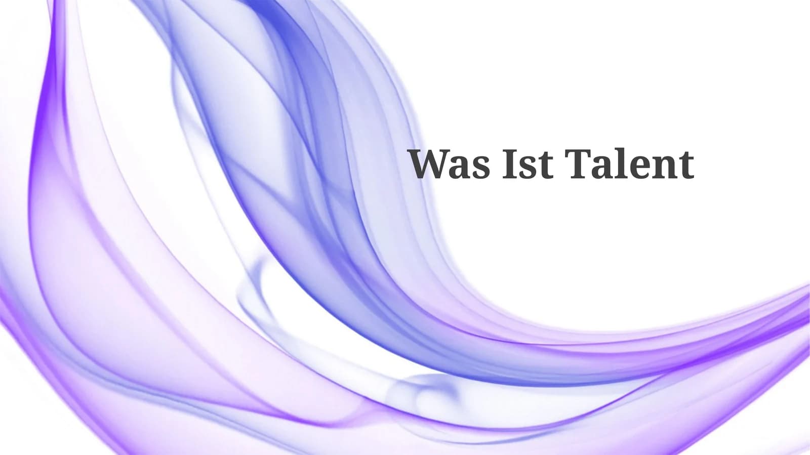 WasIstTalent