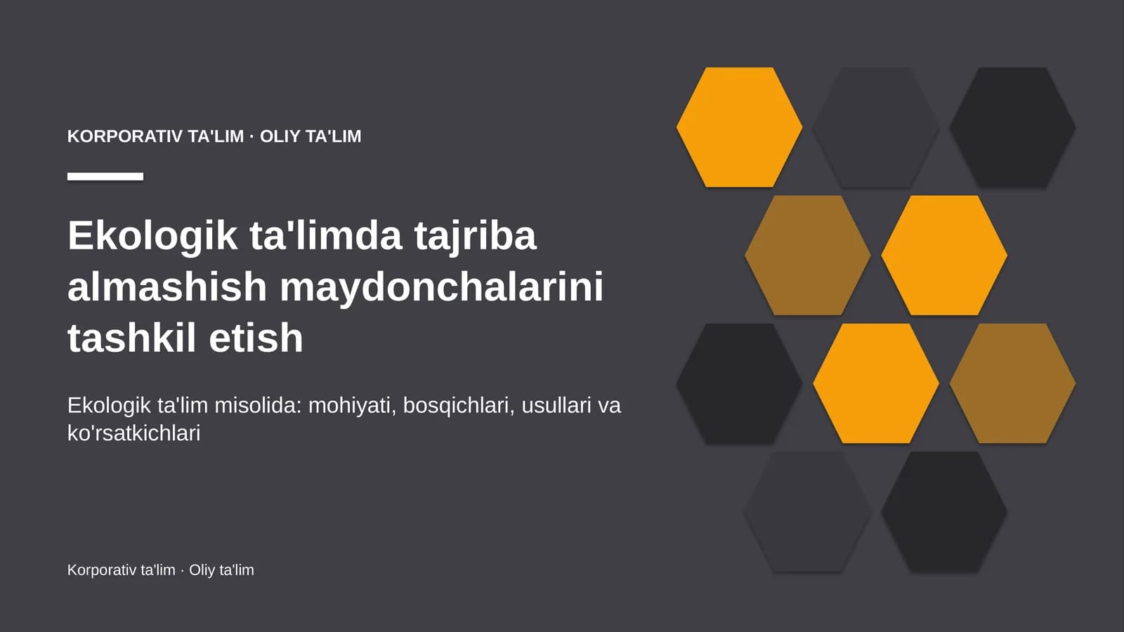 Ekologik ta'limda tajriba almashish maydonchalarini tashkil etish