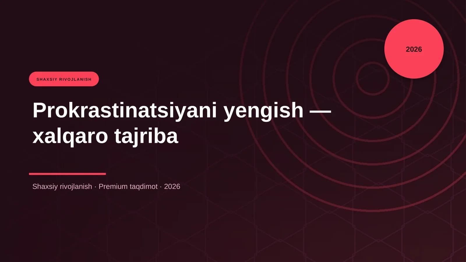 Prokrastinatsiyani yengish — xalqaro tajriba