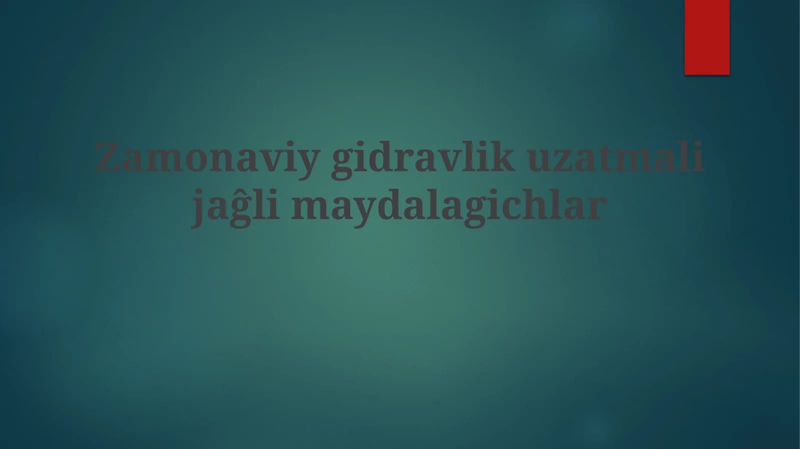 Zamonaviy gidravlik uzatmalijaĝlimaydalagichlar