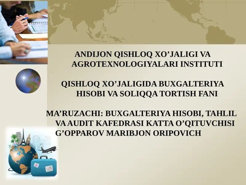 QISHLOQ XO’JALIGIDA BUXGALTERIYA HISOBI VA SOLIQQA TORTISH FANI