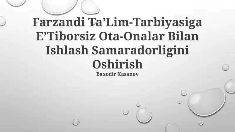 Farzandi Ta’Lim-Tarbiyasiga E’Tiborsiz Ota-Onalar Bilan Ishlash Samaradorligini Oshirish