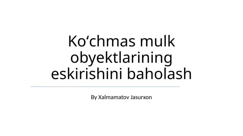 Koʻchmas mulk obyektlarining eskirishini baholash
