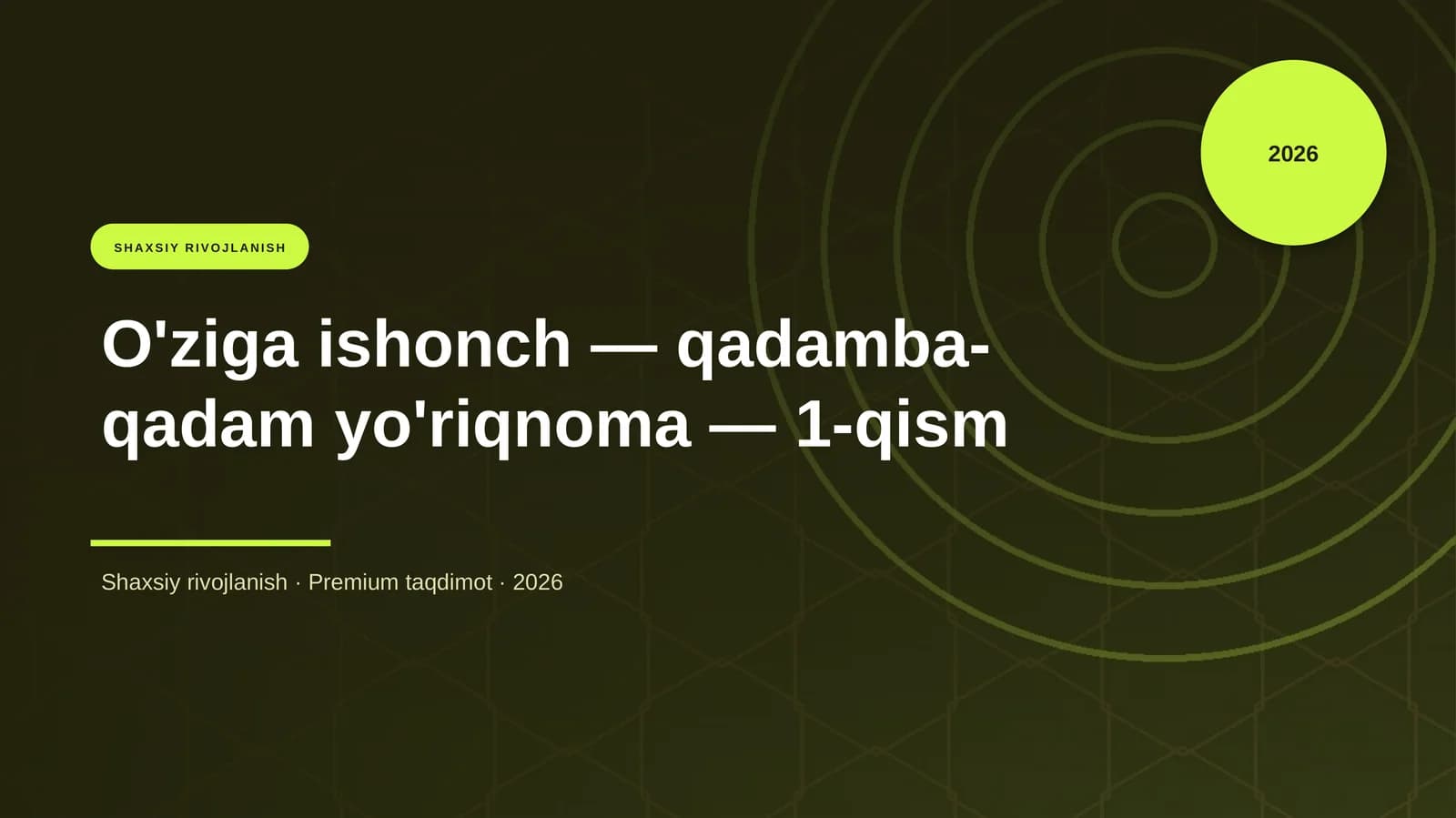 O'ziga ishonch — qadamba-qadam yo'riqnoma — 1-qism