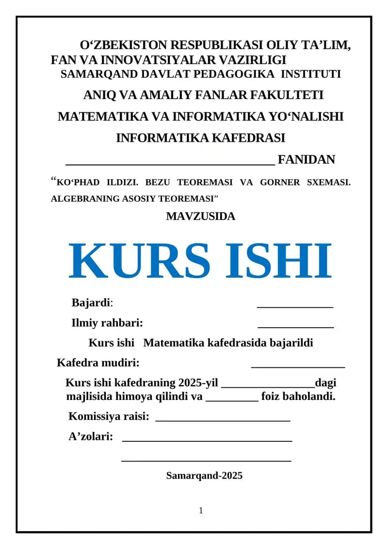 "KOʻPHAD ILDIZI. BEZU TEOREMASI VA GORNER SXEMASI. ALGEBRANING ASOSIY TEOREMASI"